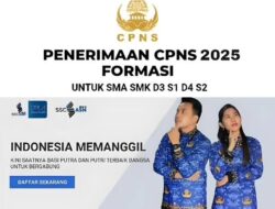 CPNS 2025 Dibuka Ratusan Ribu Formasi, Catat Jadwal dan Syaratnya Sekarang