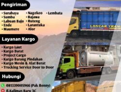 Lancar Trans Logistik Pilihan Terbaik Untuk Layanan Ekpedisi Propinsi NTT